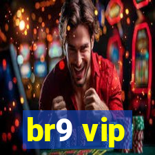 br9 vip